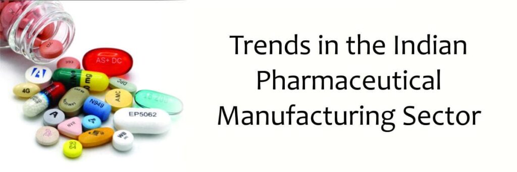 pharma manufacturing trends