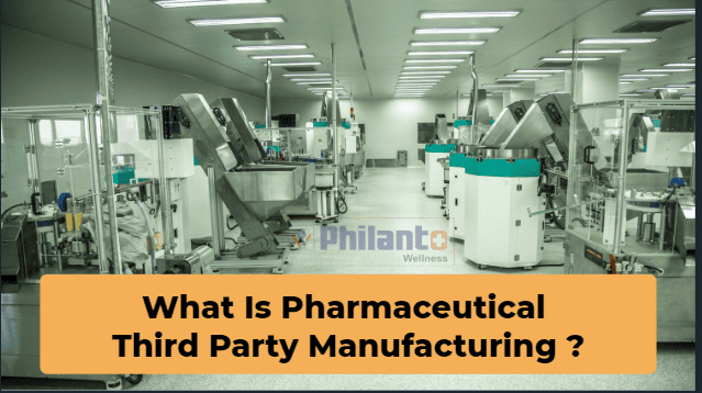 What is pharmaceutical third Party Manufacturing ?