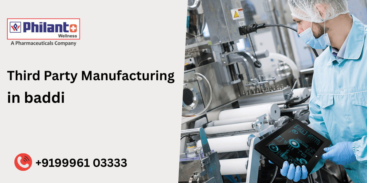 Third Party Manufacturing in baddi