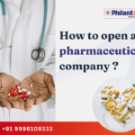 How to open a pharmaceutical company