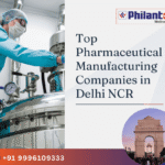 Top Pharmaceutical Manufacturing Companies in Delhi NCR